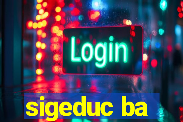 sigeduc ba